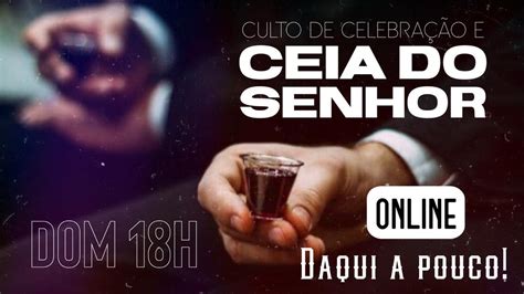 Culto De Ceia Do Senhor 1207 Youtube