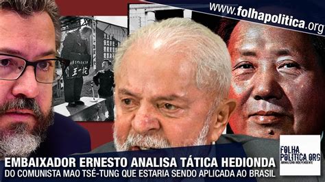 Embaixador Ernesto Ara Jo Analisa Uso De T Tica Hedionda Do Comunista