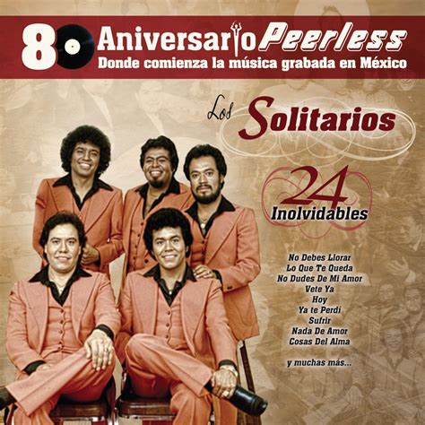 Peerless Aniversario Inolvidables Los Solitarios De Los