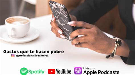 Episodio 21 Gastos Innecesarios Que Te Hacen Pobre Youtube