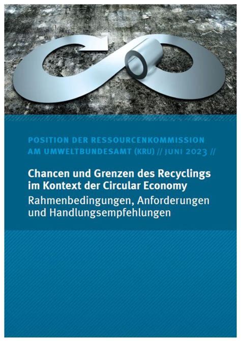 Uba Chancen Und Grenzen Des Recyclings Im Kontext Der Circular Economy