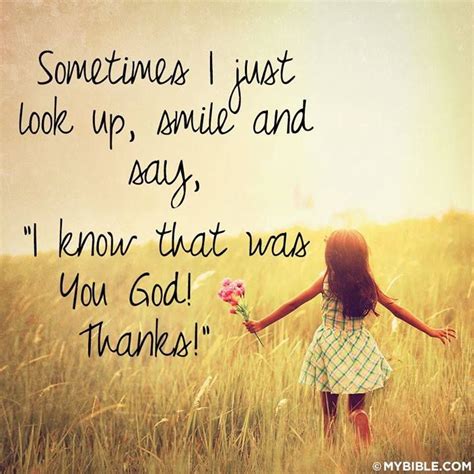 Sometimes I Just Look Up Smile And Say I Know That Was You God