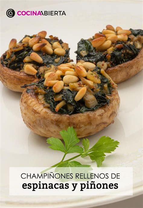 Champi Ones Rellenos De Espinacas Y Pi Ones Receta De Karlos