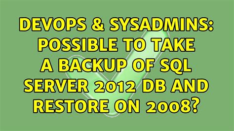 Devops Sysadmins Possible To Take A Backup Of Sql Server Db And