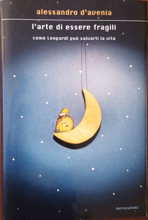 Alessandro D’Avenia L’arte di essere fragili. Come Leopardi può