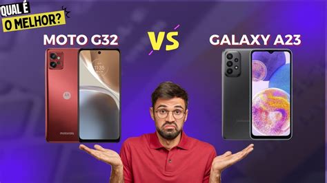 Moto G32 4G Vs Galaxy A23 4G COMPARATIVO YouTube