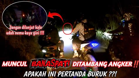 MUNCUL BANASPATI DI TAMBANG ANGKERKEJADIAN TAK DI INGINKAN PUN