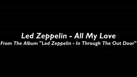 Led Zeppelin All My Love On Vimeo