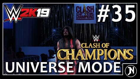 Wwe 2k19 Universe Mode Clash Of Champions Finale Episode 35 Youtube