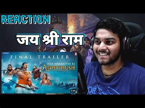 Adipurush Final Trailer Hindi Reaction Prabhas Saif Ali Khan Kriti