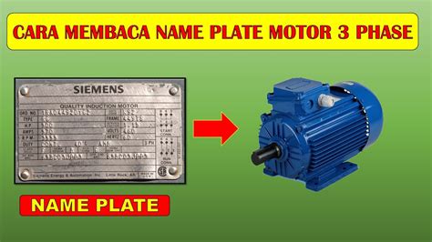 Cara Membaca Name Plate Motor Fasa How To Read Name Plate Of Motor