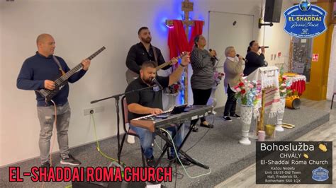 Chvály El Shaddai Roma Church 19 11 23 YouTube