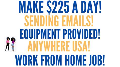 Make 225 A Day Sending Emails Equipment Provided Work From Home Job