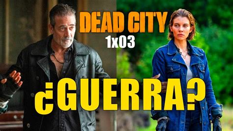 The Walking Dead Dead City Temporada 1 Capítulo 3 Reviewanálisis