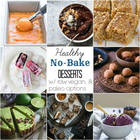 53 Healthy No Bake Desserts With Vegan And Paleo Options The Roasted Root