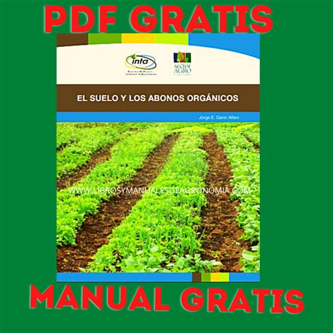 Manual El Suelo y los Abonos Orgánicos PDF GRATIS Libros y Manuales