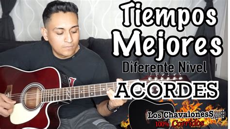 Tiempos Mejores Diferente Nivel { A C O R D E S } Tutorial Youtube