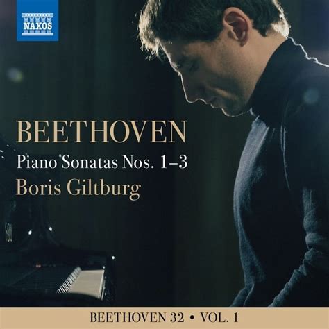 Beethoven 32 Vol 1 Piano Sonatas Nos 1 3 Boris Giltburg Ludwig