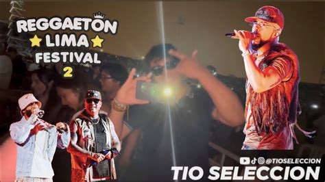 As Se Vivi El Reggaeton Lima Festival Mayo Youtube