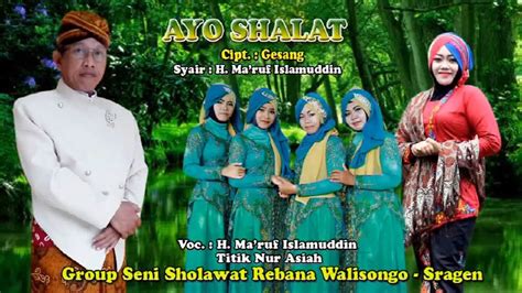 Ayo Sholat H Ma Ruf Islamuddin Feat Titik Nur Asiah Official