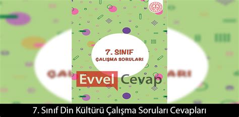 7 Sınıf Çalışma Soruları Din Kültürü Cevapları