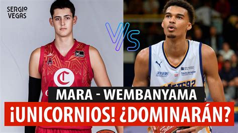 Aday Mara Vs Victor Wembanyama Unicornios Del Baloncesto Europeo