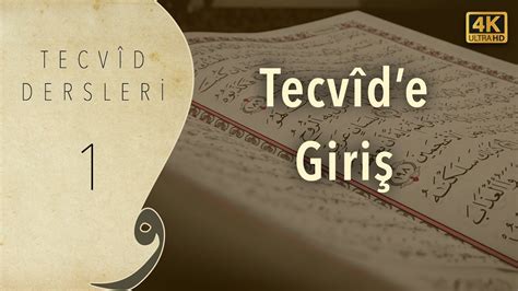 Tecvid Dersleri Tecvid E Giri Mehmet Emin Yi It Youtube