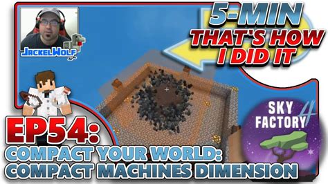 Skyfactory Ep Compact Your World Compact Machines Dimension