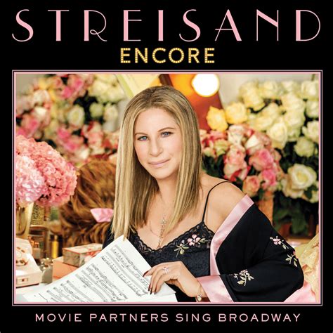 Barbra Streisand Encore Movie Partners Sing Broadway Lyrics And