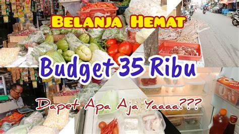 Belanja Sayuran Hemat Budget 35 Ribu Ll Kira Kira Dapet Apa Aja Ya