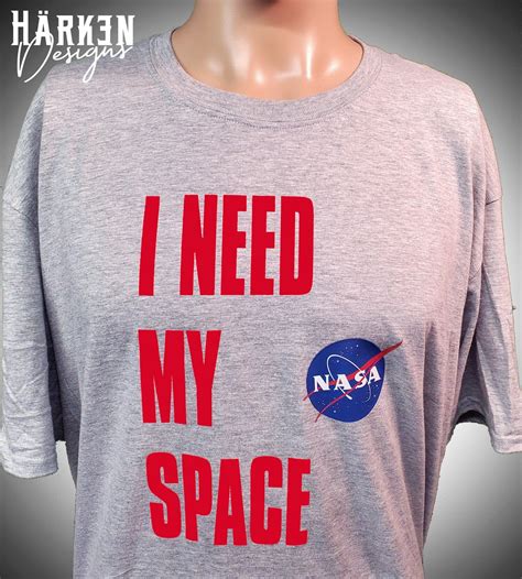 I Need My Space Nasa Adult Unisex Shirt Etsy