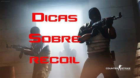 Cs Go Dicas Para Controle De Recoil Spray Youtube