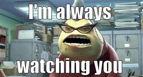 Im Watching You Monsters Inc Meme