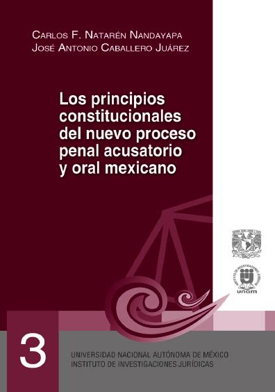 Los Principios Constitucionales Del Nuevo Proceso Penal Acusatorio Y