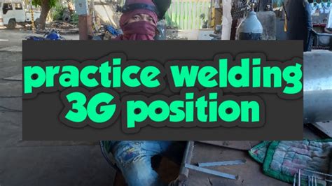 Welding 3g Position Practice Youtube