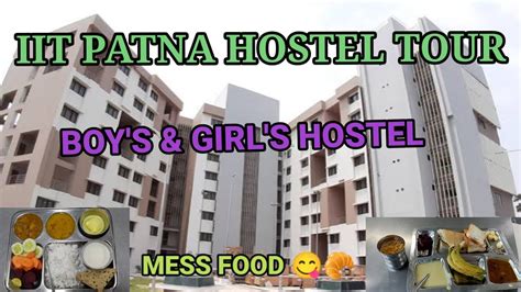 IIT PATNA IIT PATNA HOSTEL TOUR IIT PATNA CAMPUS TOUR YouTube