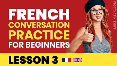 French Conversation Practice For Beginners – Lesson 3 – Multingua