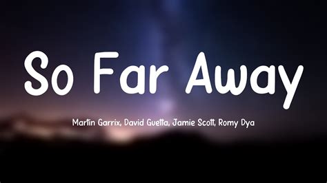 So Far Away Martin Garrix David Guetta Jamie Scott Romy Dya Lyric