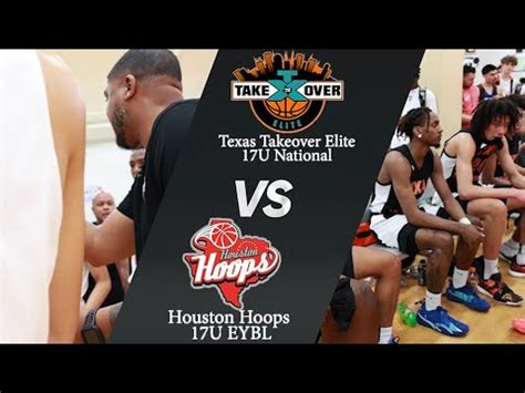 The Sequel Houston Hoops 17U EYBL Vs Tx Takeover Elite 17U National