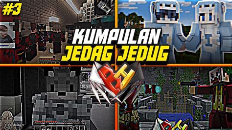 KUMPULAN JEDAG JEDUG MINECRAFT BRUTAL HERO FASE 1 3 YouTube