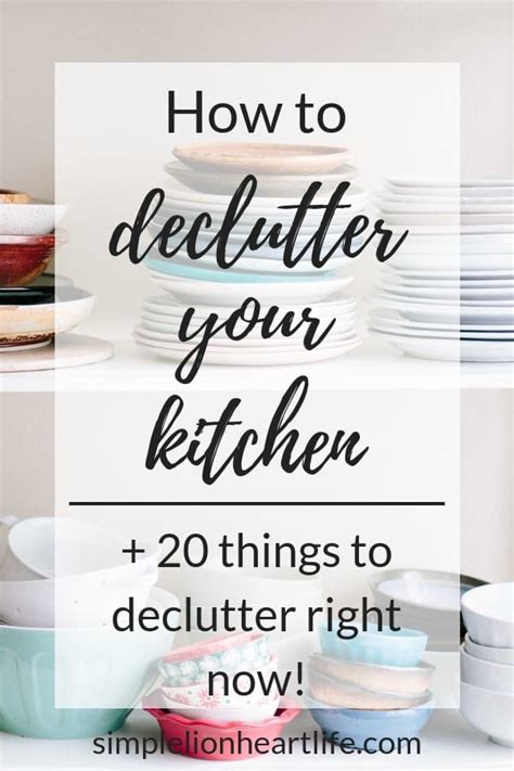 How To Declutter Your Kitchen 20 Things To Declutter Right Now Simple Lionheart Life