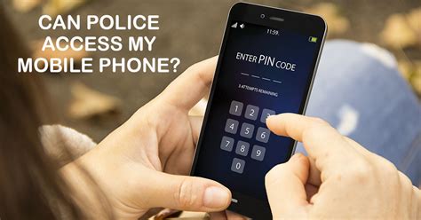 Do Police Have The Right To Access Content On Your Mobile Phone