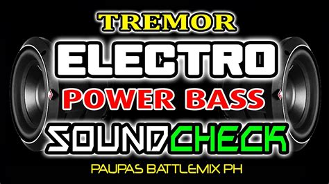 Tremor Electro Power Bass Soundcheck Remix Youtube