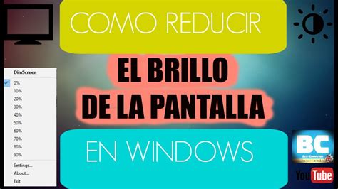 COMO BAJAR EL BRILLO DE LA PANTALLA EN WINDOWS 7 8 10 2016 YouTube