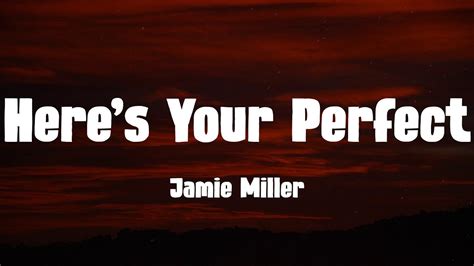 Jamie Miller Here S Your Perfect Lyrics Youtube