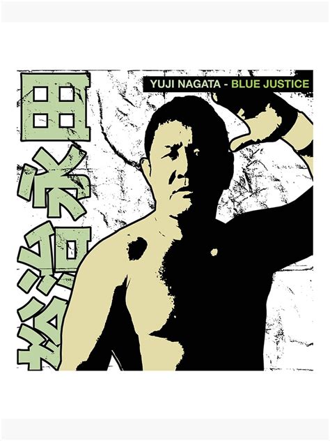 "Yuji Nagata Blue Justice" Poster for Sale by yehudalight | Redbubble