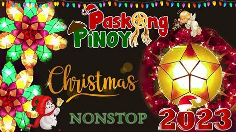 Paskong Pinoy 2023Top 100 Christmas Nonstop Songs 2023Best Tagalog