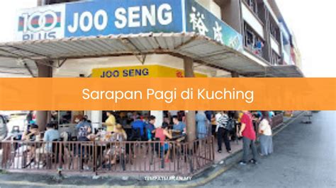 Tempat Sarapan Pagi Di Kuching Best