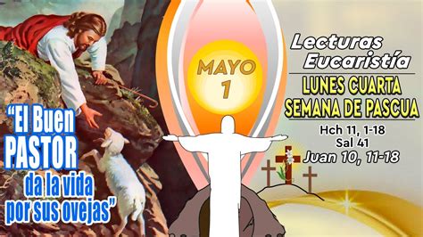 LECTURAS Y EVANGELIO LUNES 1 DE MAYO DE 2023 LUNES CUARTA SEMANA DE