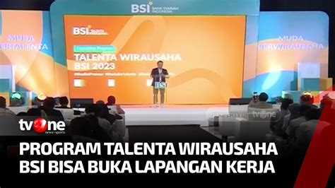 Dukung Talenta Wirausaha Muda Bsi Luncurkan Program Untuk Buka